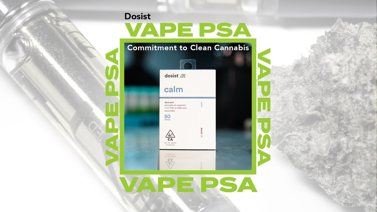 CannaSafe Vape PSA: Dosist