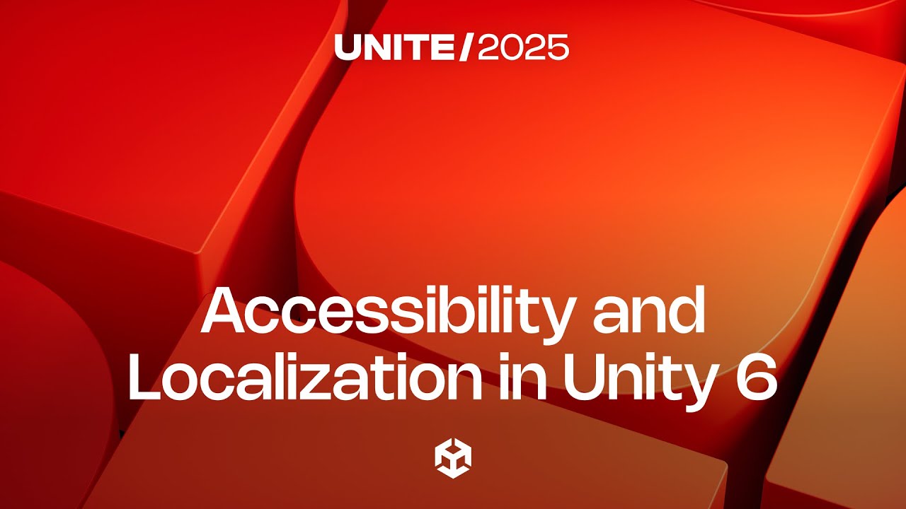 Reach new audiences with Accessibility and Localization in Unity 6 | Unite 2025