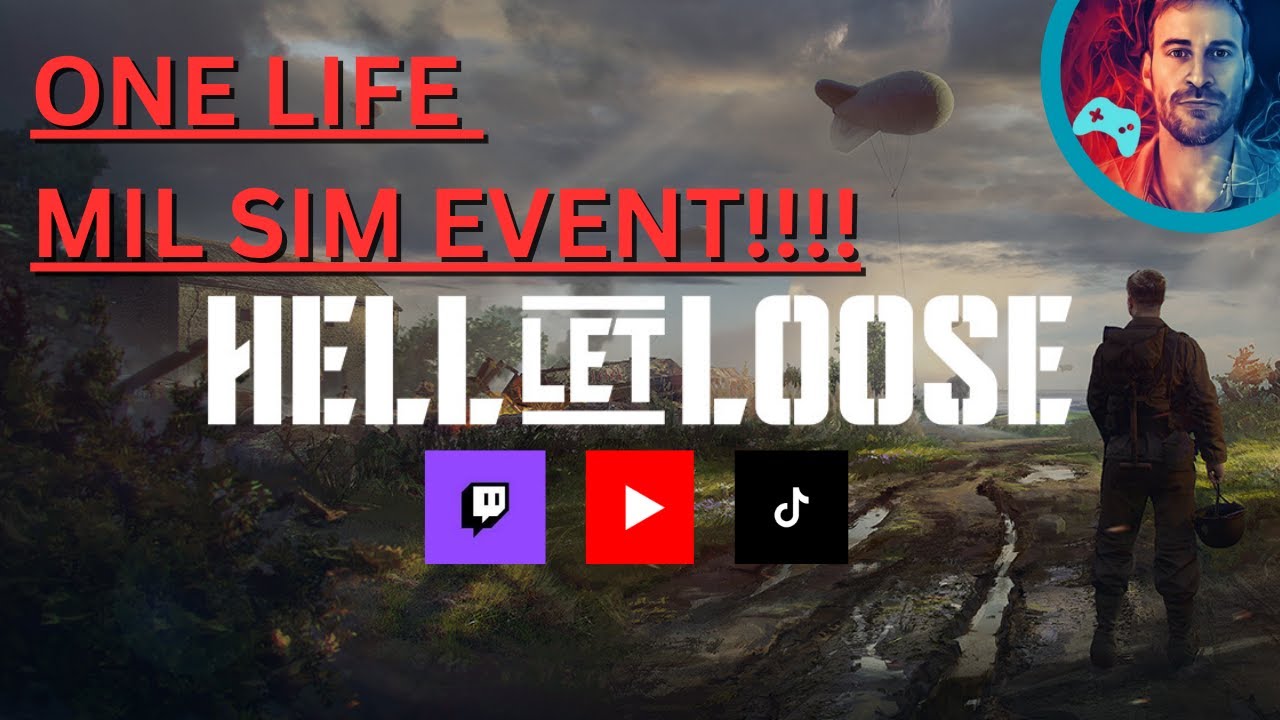 1 LIFE - MilSim Event - HELL LET LOOSE - Live Stream