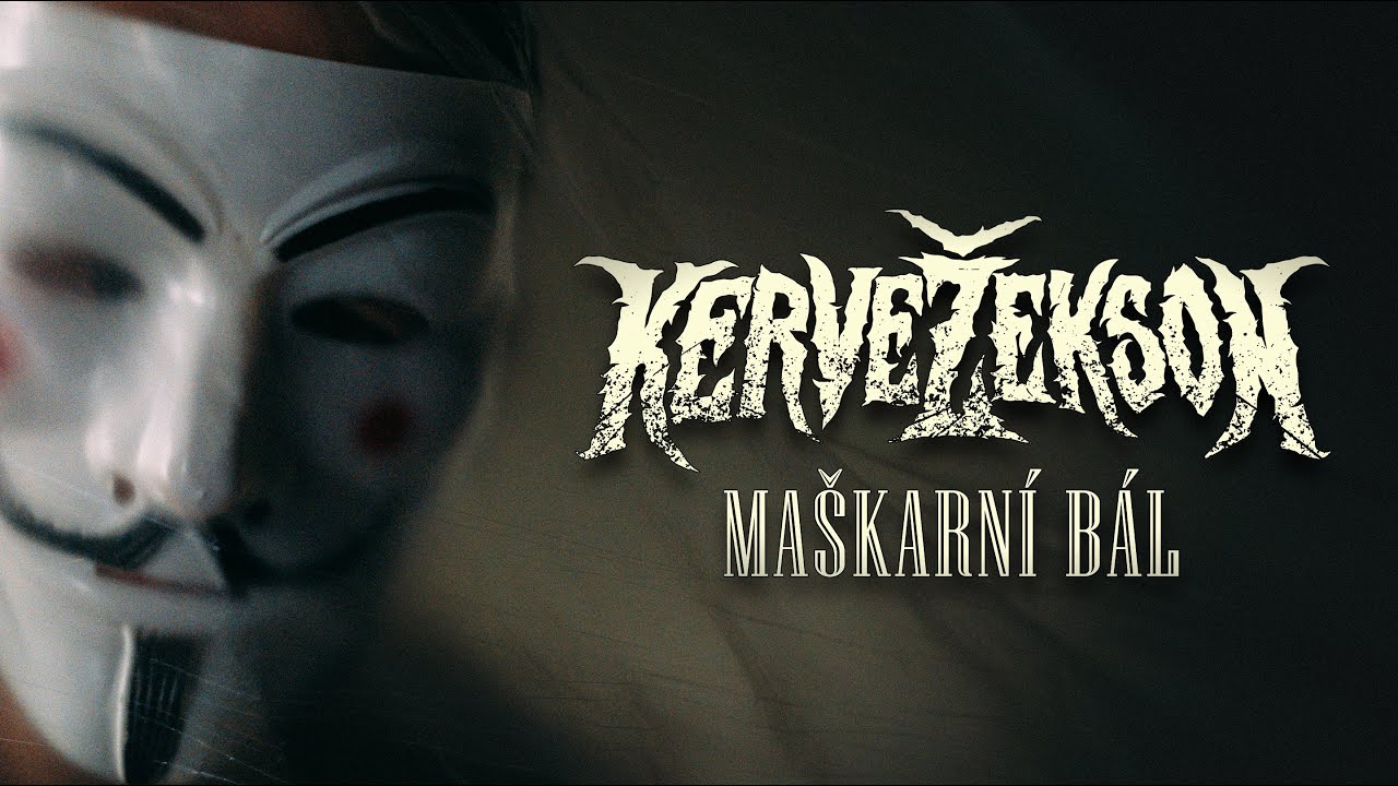 KERVEŽEKSON -  Ma&scaron;karn&iacute; B&aacute;l (Official Music Video)