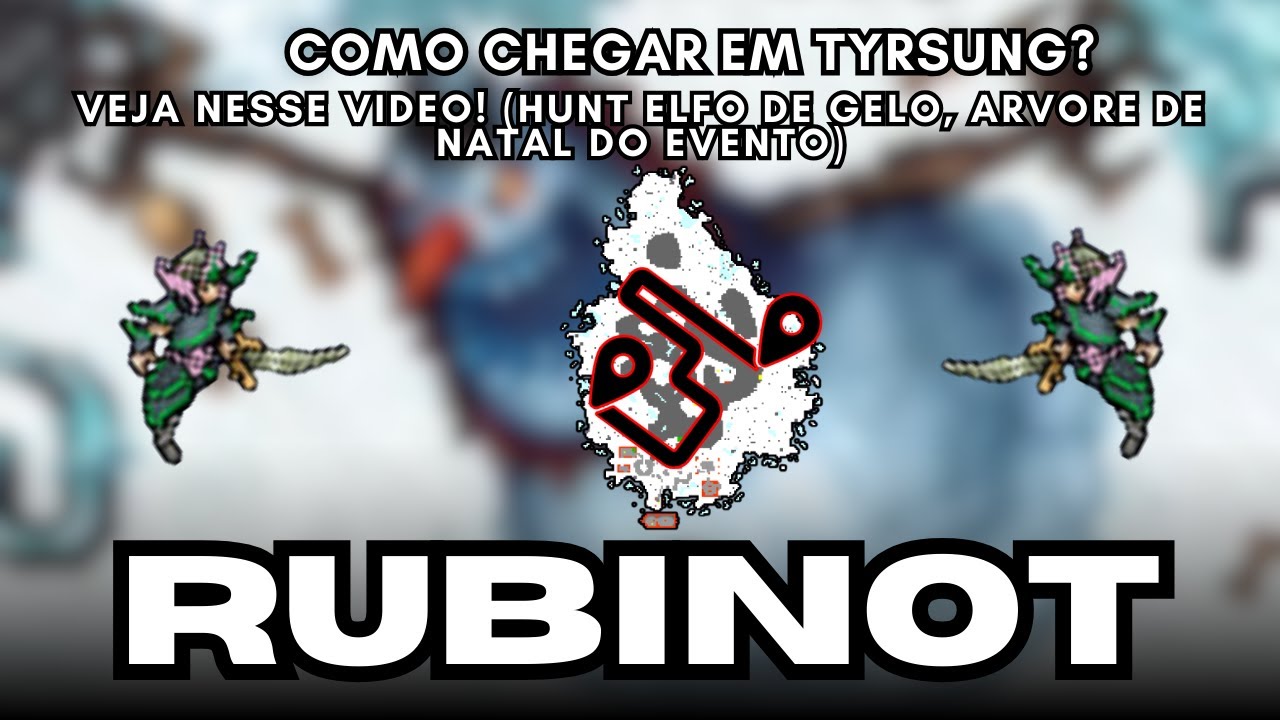 ❄️ COMO CHEGAR EM TYRSUNG, HUNT ELFO DE GELO E &Aacute;RVORE DE NATAL!