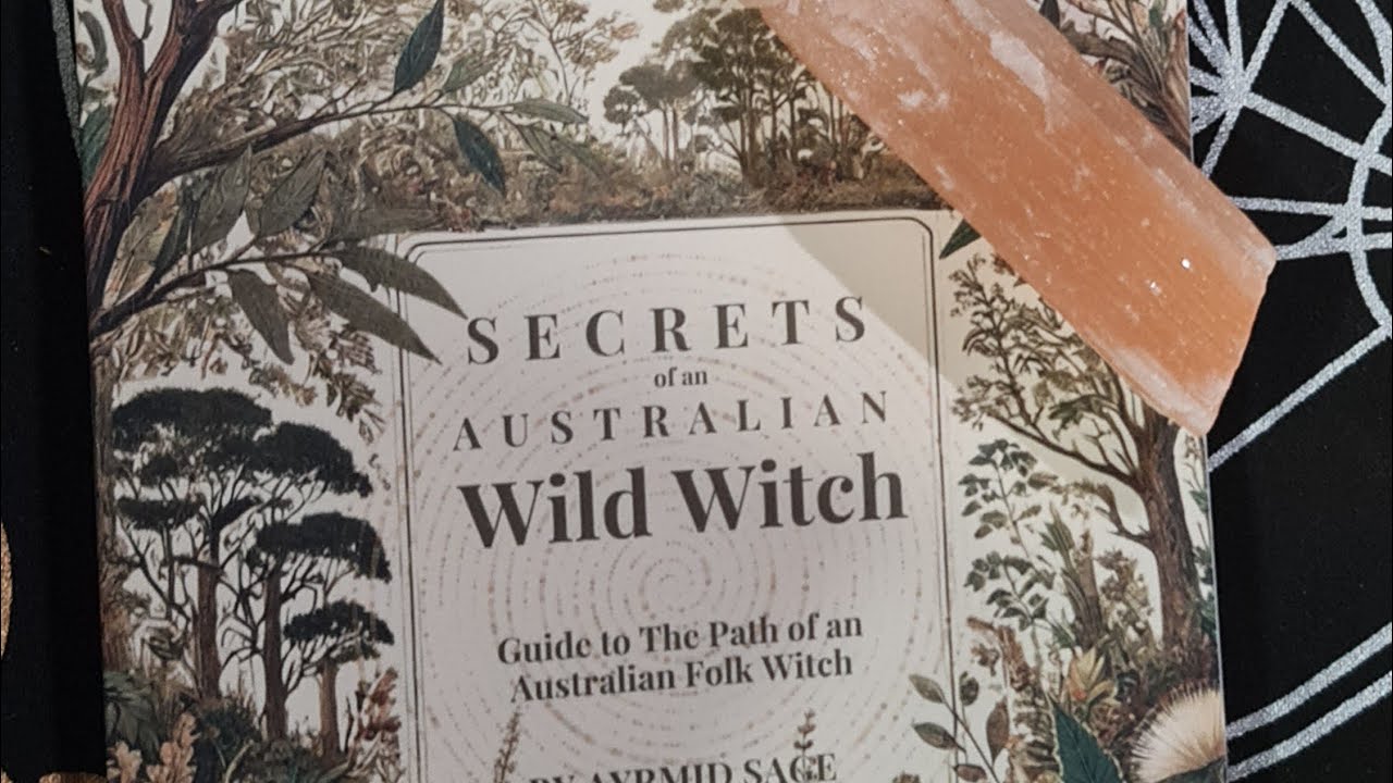 Secrets of an Australian Wild Witch by Ayrmid Sage quick flick through