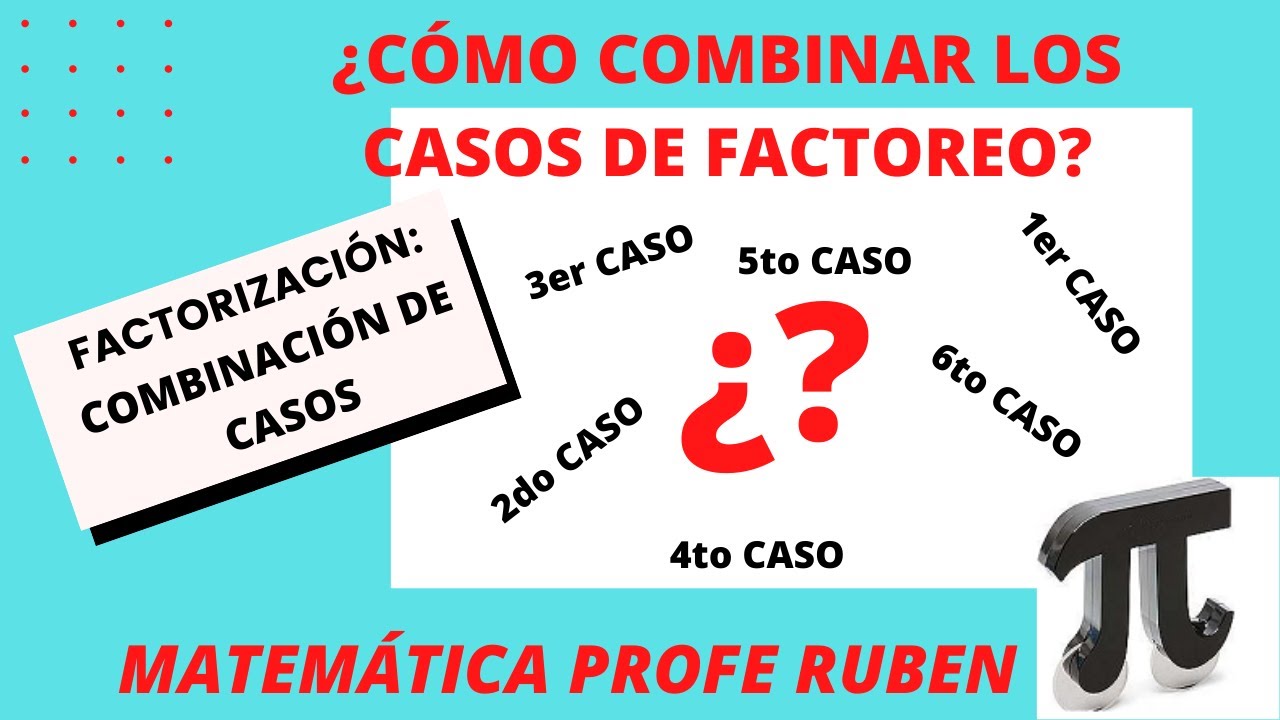 Cuando usar los distintos casos de factoreo