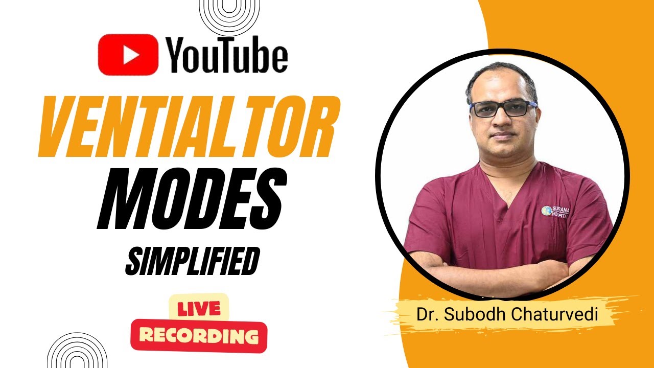 Ventilator Modes Simplified (Live Class in Simple English)