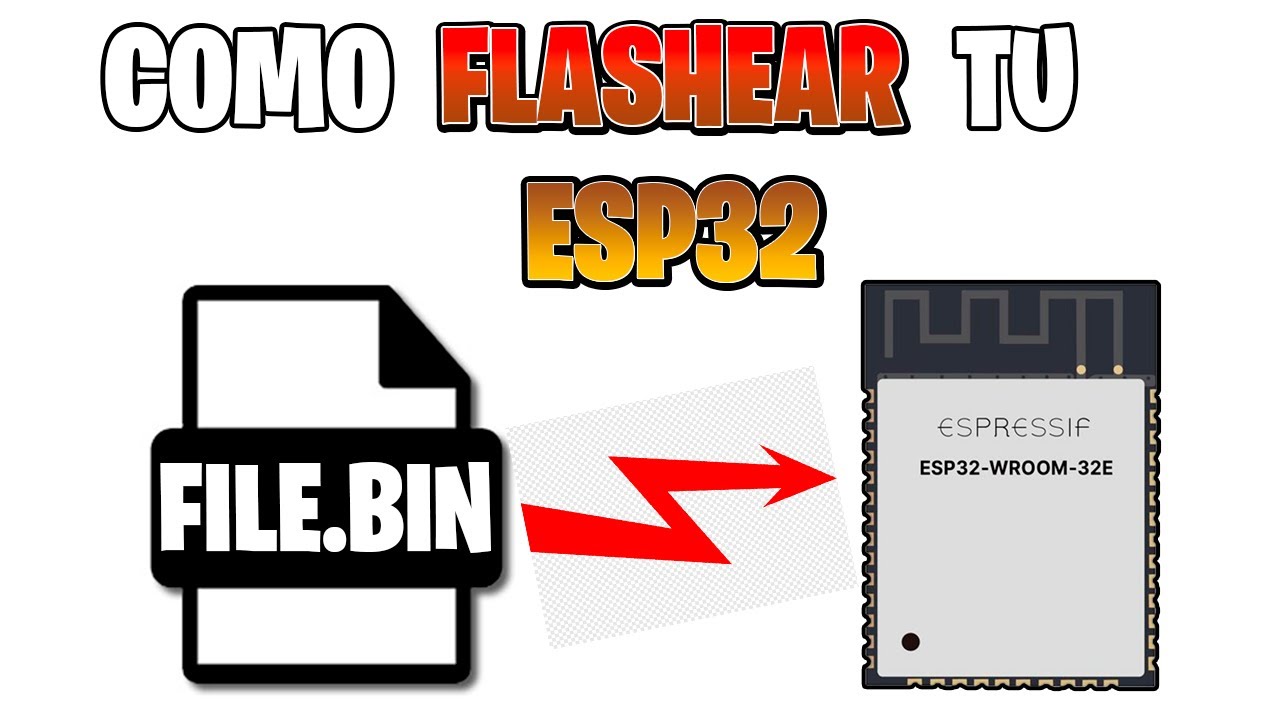FLASHEA / GRABA  tu ESP32