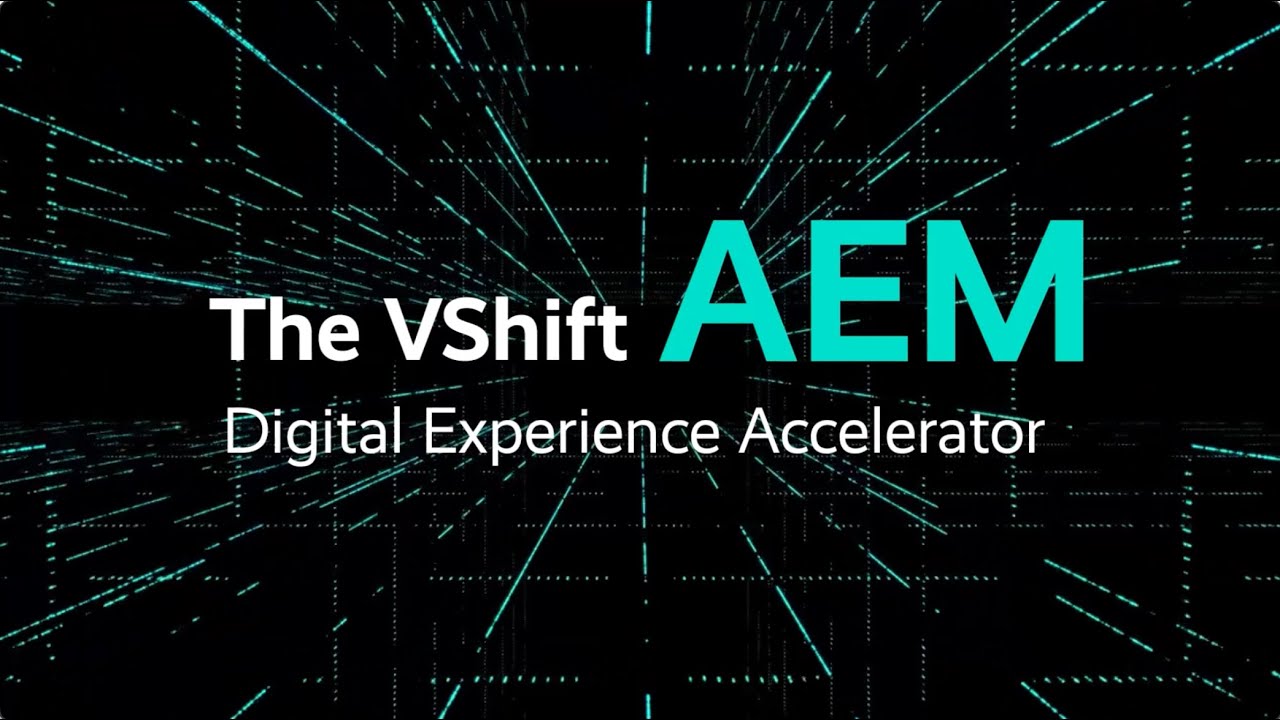 VShift AEM Digital Experience Accelerator