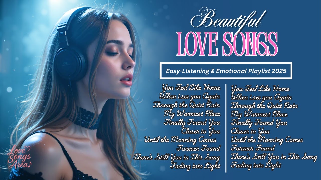 Heartfelt Love Songs 2025 💖 | Emotional Ballads for the Soul 💖 | Touching Melodies of Love 💕