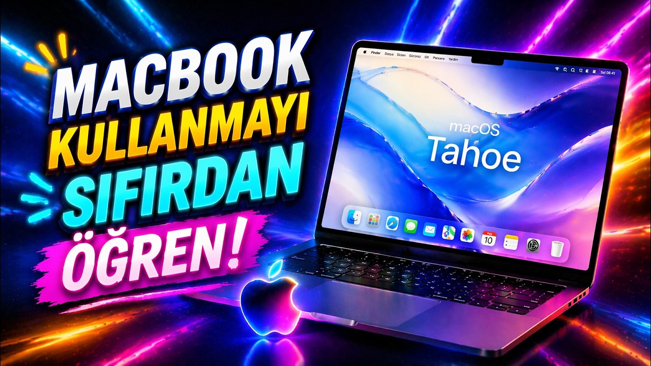 MacBook Kullanmayı Sıfırdan Öğren! (2025 Güncel Rehber)