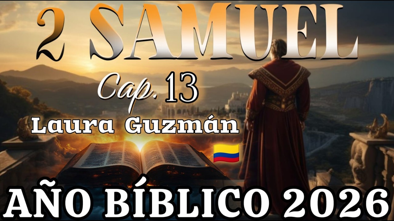 Año Bíblico 2026 - 2 Samuel 13 - Marzo 19 - Reflejando Al Padre - Amnon Codicia a Su Hermana.
