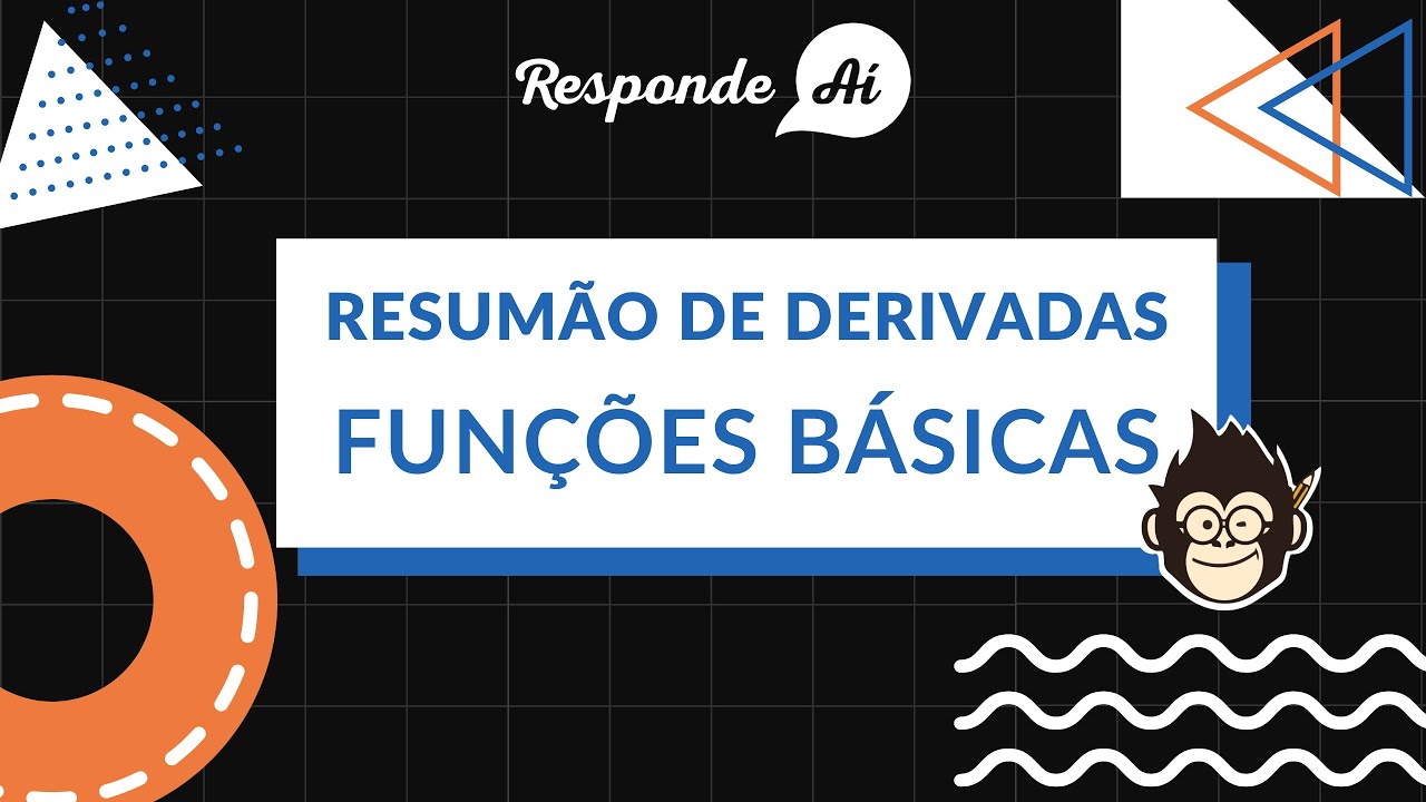 DERIVADAS DE FUNÇÕES BÁSICAS [Resumão] | Responde Aí