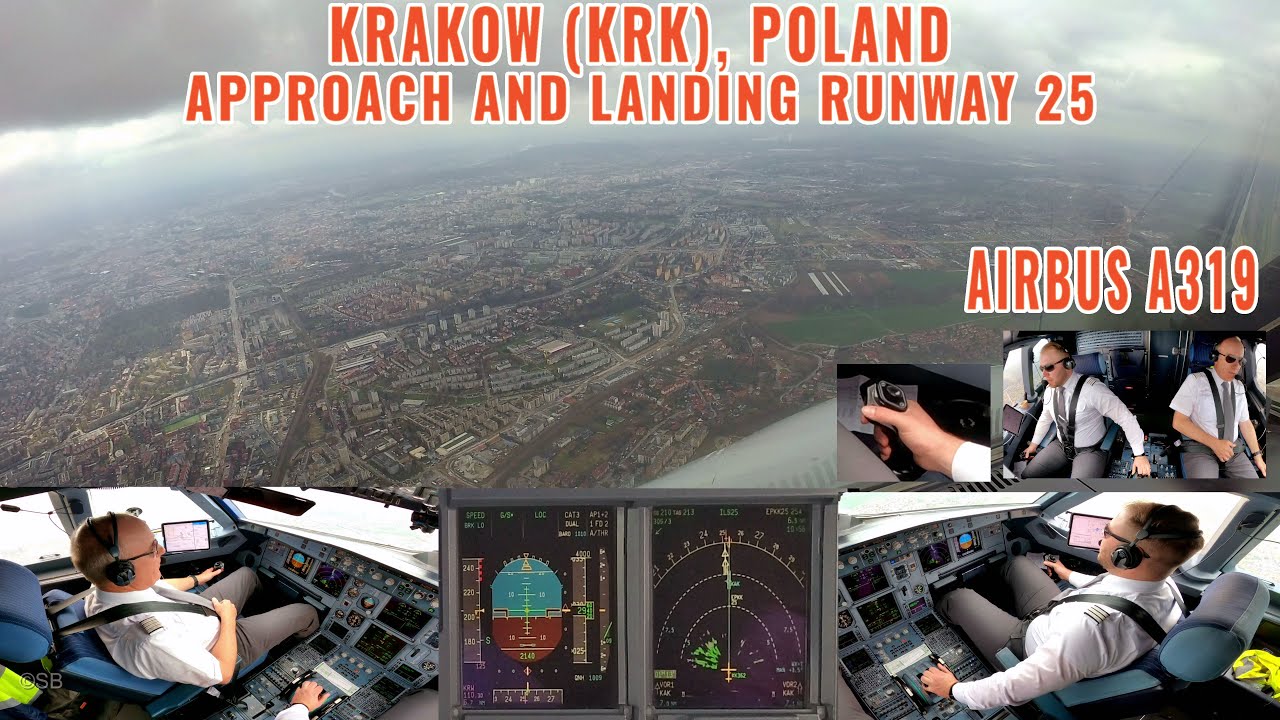 КРАКОВ (KRK): Airbus A319 | Полный заход на посадку + посадка на ВПП 25 | Вид из кабины и с мест ...