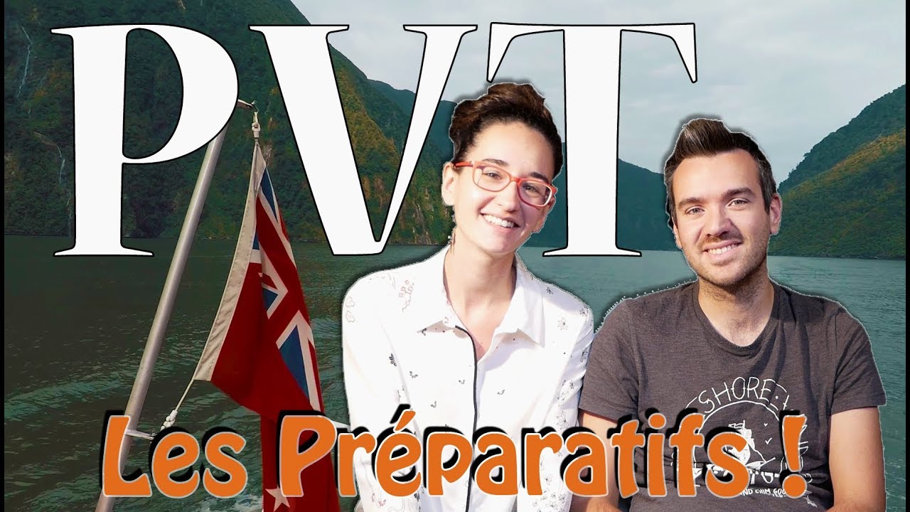 PVT Nouvelle-Zélande | Les préparatifs avant le départ