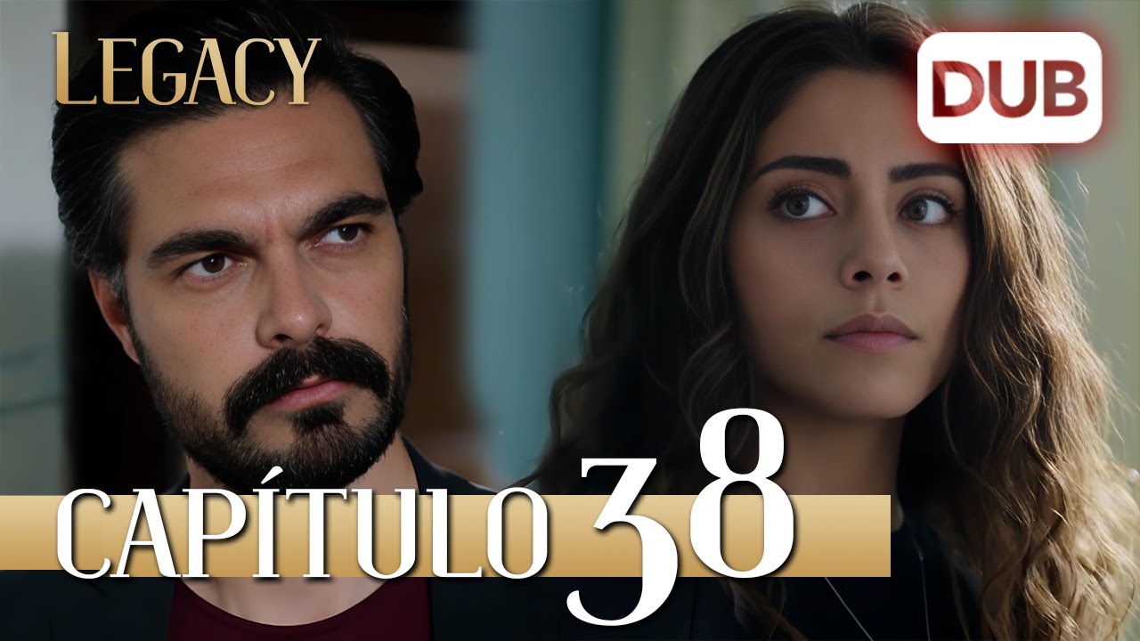 Legacy Capítulo 38 | Doblado al Español