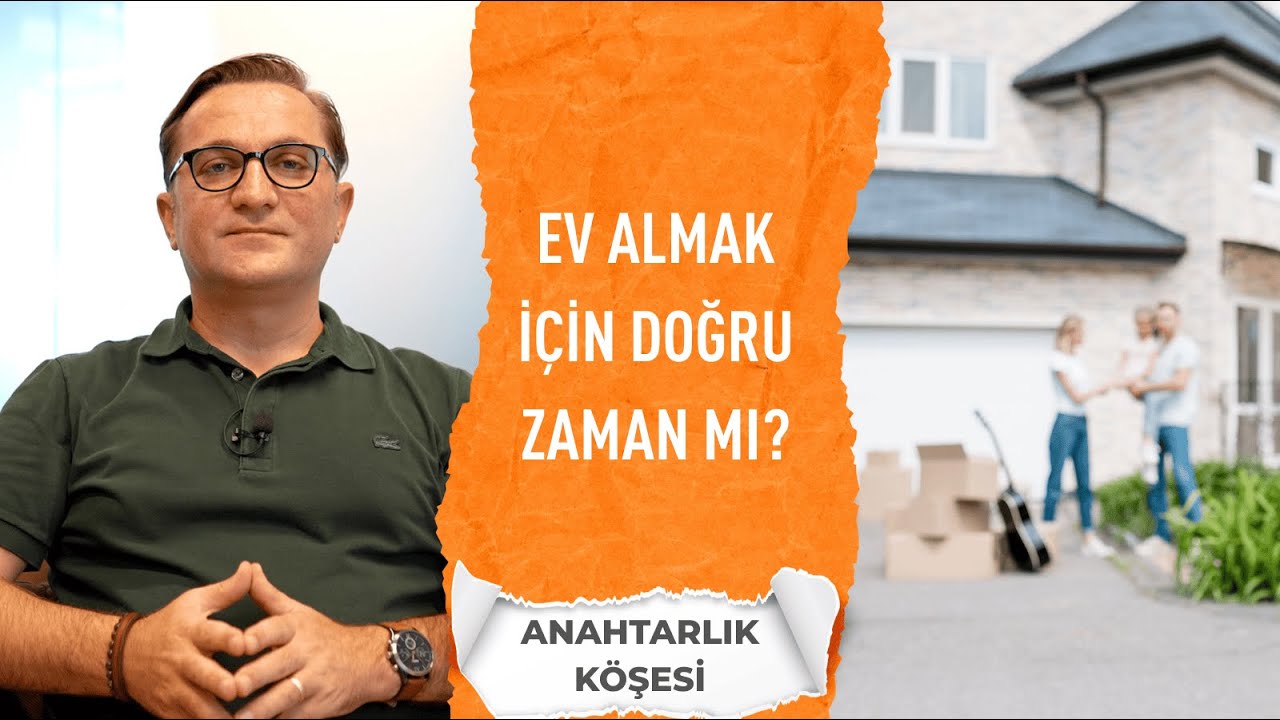 Ev Almak İçin Şimdi Doğru Zaman mı? | Anahtarlık Köşesi | S3:B37