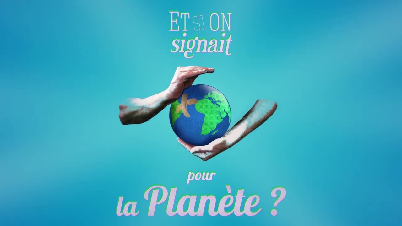 Et si on signait pour la planète ?