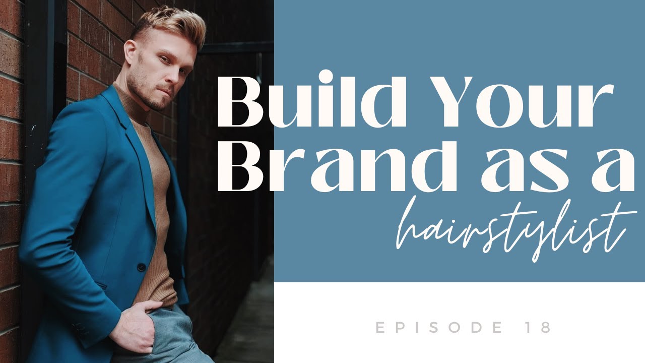 Building a Brand as a Hairstylist | Salon Business Tips