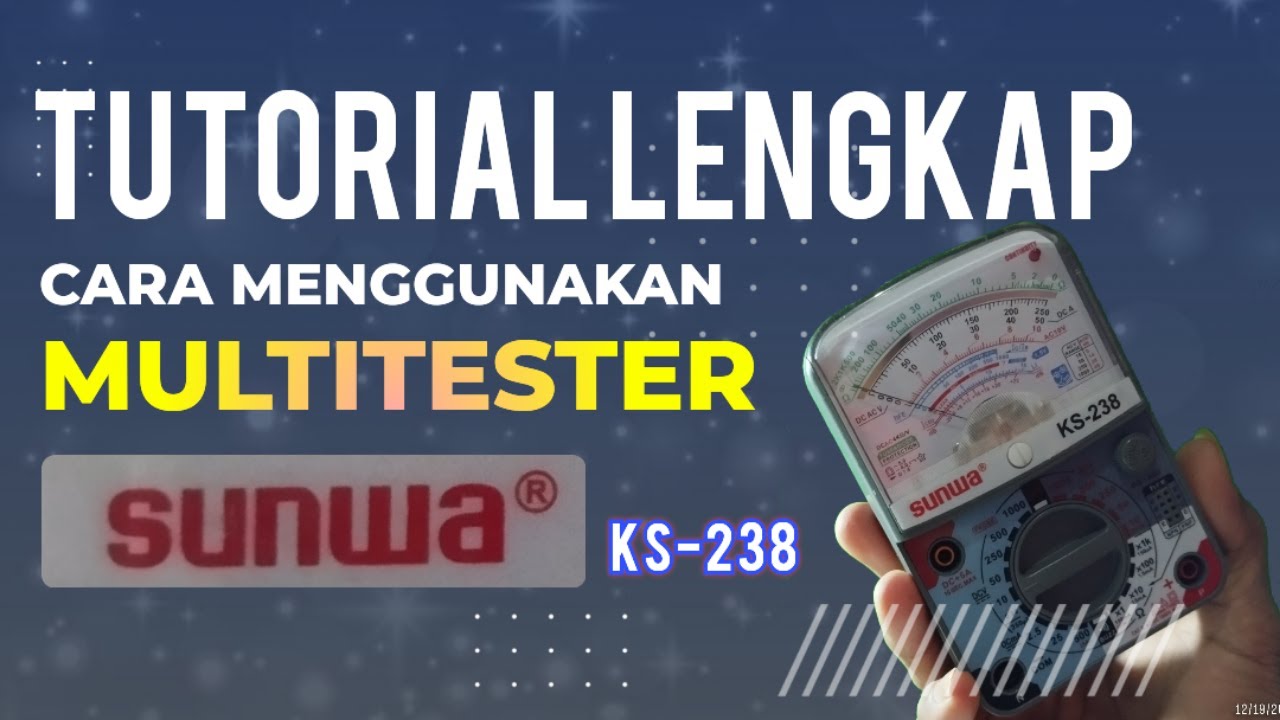 TUTORIAL LENGKAP CARA MENGGUNAKAN MULTITESTER ANALOG SUNWA KS-238