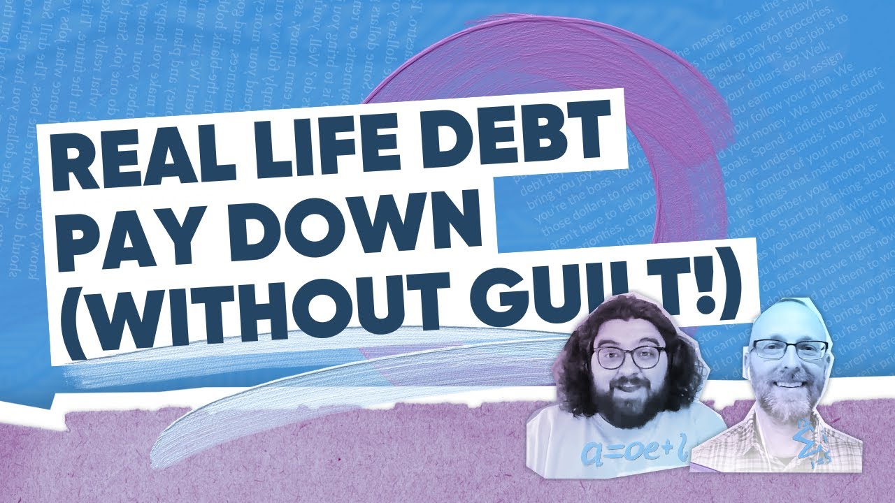 Real Life Debt Pay Down (Without the Guilt)