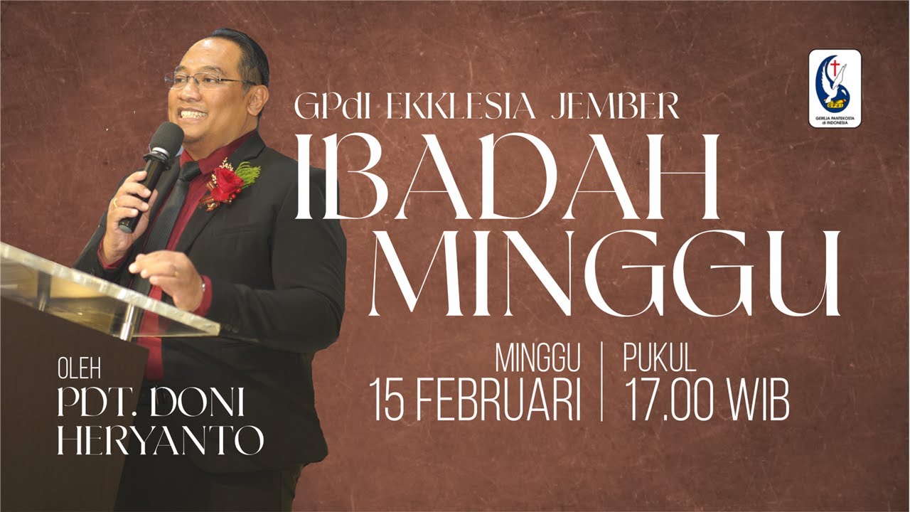 LIVE Ibadah Sore GPdI Ekklesia Jember 15 Februari 2026
