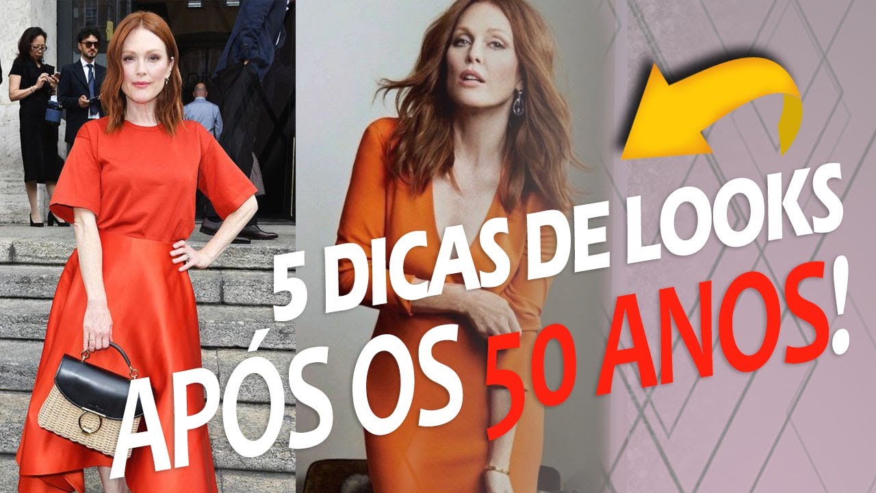 DICAS DE LOOKS APÓS OS 50 ANOS!