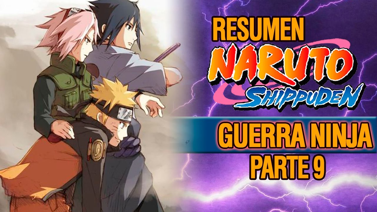 🔴 El Equipo 7 RENACE! | La gran Cuarta Guerra Ninja resumen Parte 9