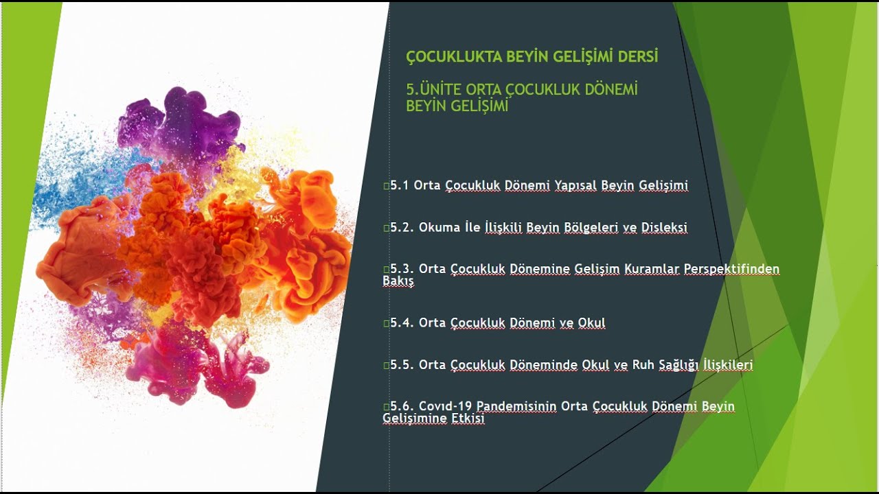AUZEF Çocuk Gelişimi (4.Sınıf) 2. Dönem 5. Ünite Orta Çocukluk Dönemi Beyin Gelişimi