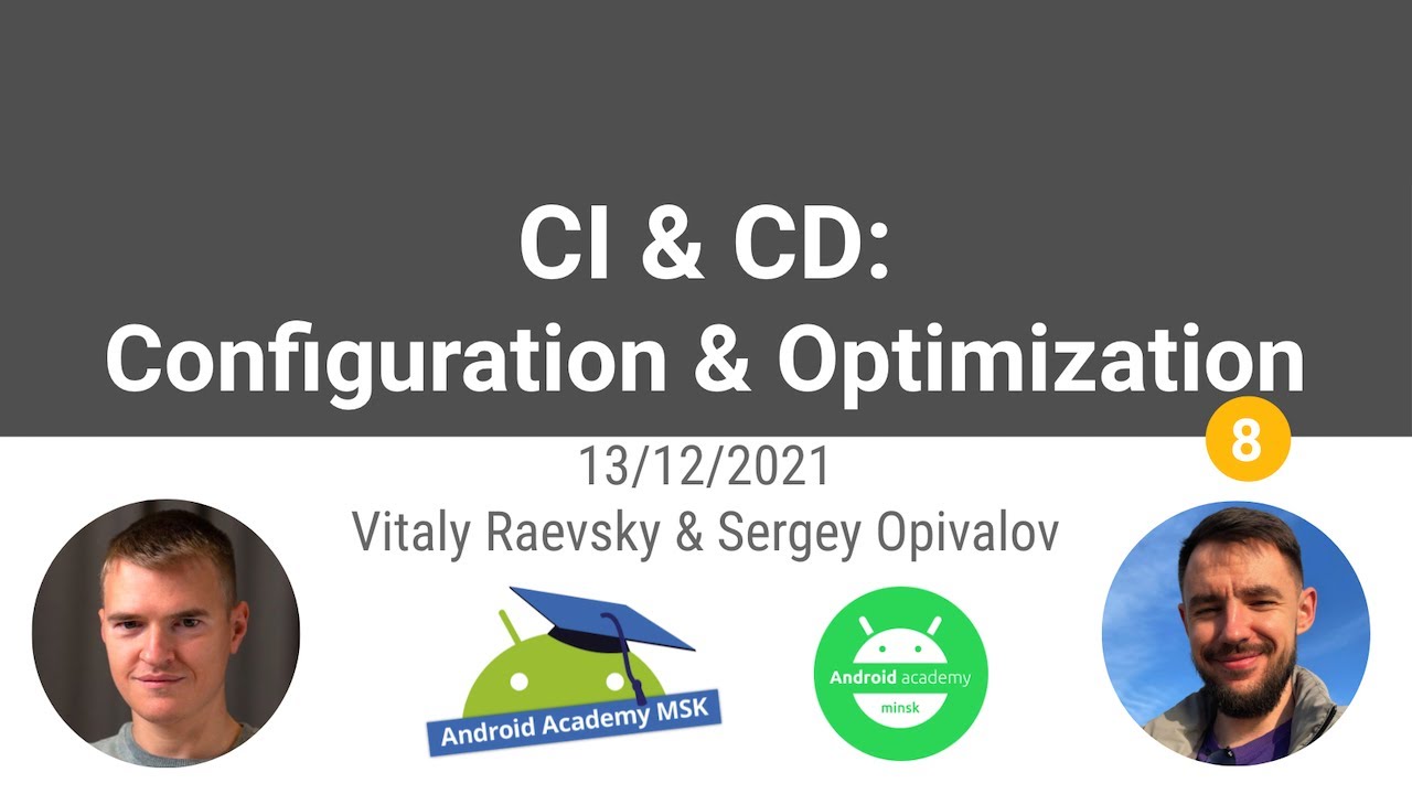Android Advanced #8: CI&CD. Configuration & Optimisation