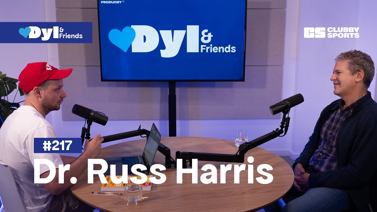 #217 Dr. Russ Harris | Dyl & Friends