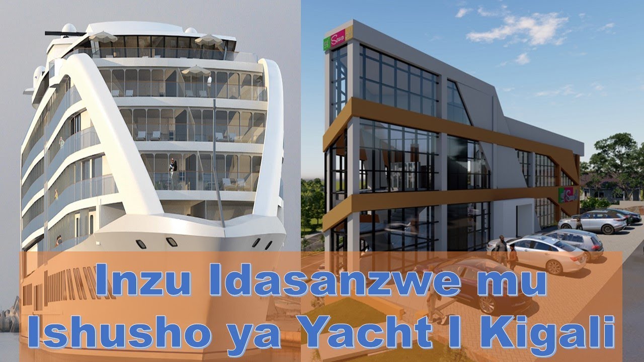 Kigali hari kubakwa inyubako idasanzwe iri mu ishusho y’ubwato Yacht