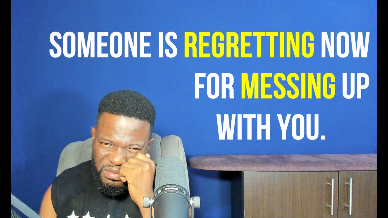 Someone is Regretting Now for Messing Up with You