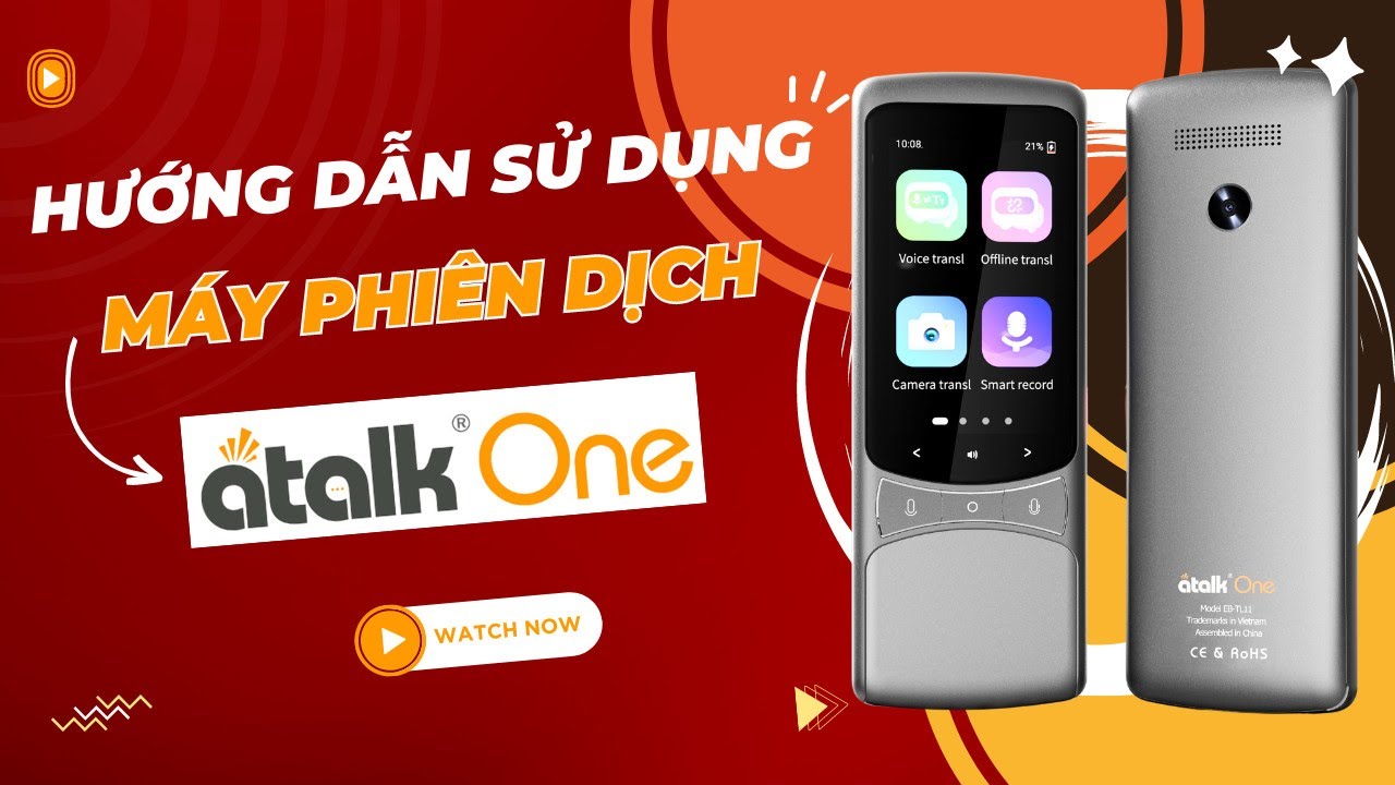 Hướng dẫn sử dụng m&aacute;y phi&ecirc;n dịch Atalk One | Dịch 135+ ng&ocirc;n ngữ