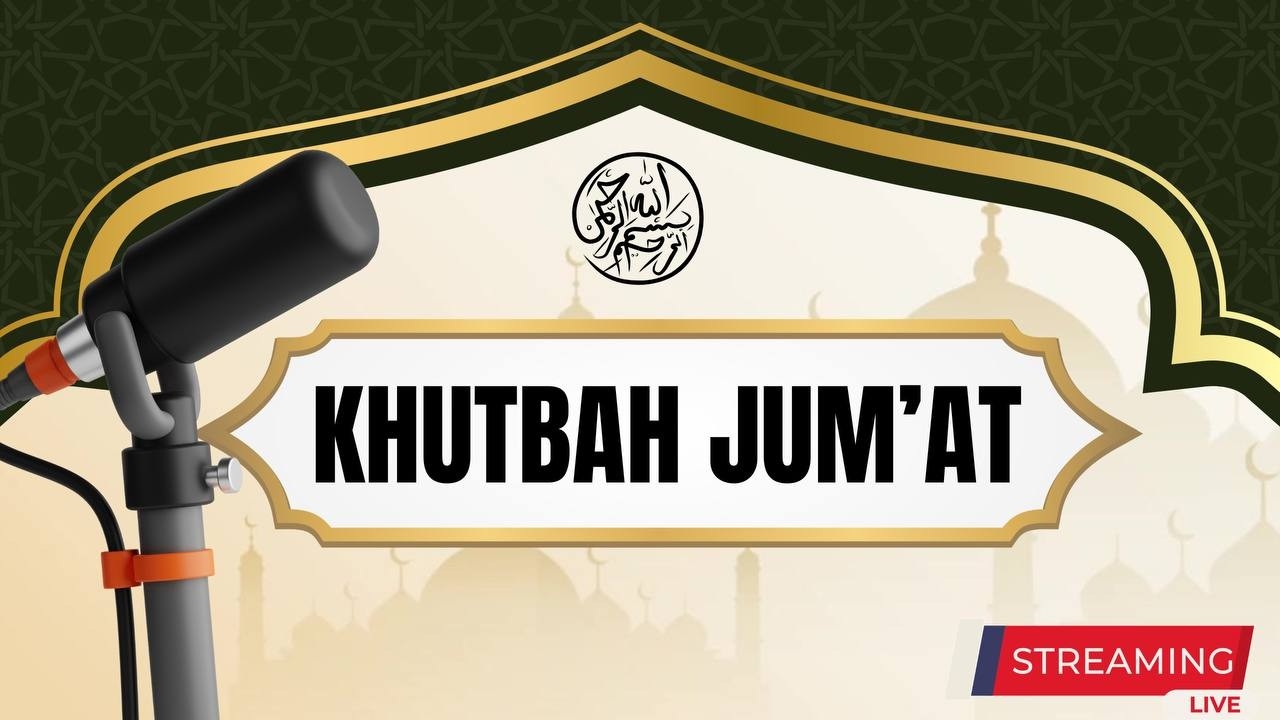 Khutbah Jum'at - Al Ustadz Abu Abdirrahman Miqdad Bamajbur  حفظه الله