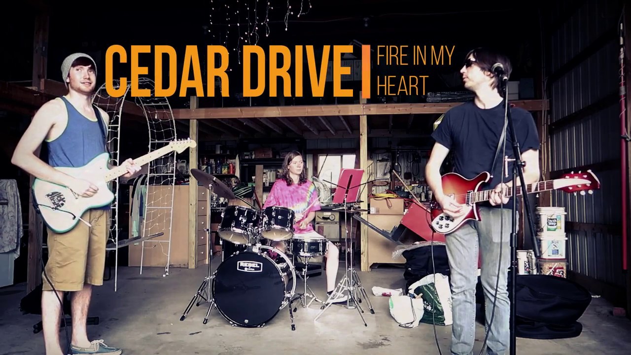 Cedar Drive - Fire In My Heart
