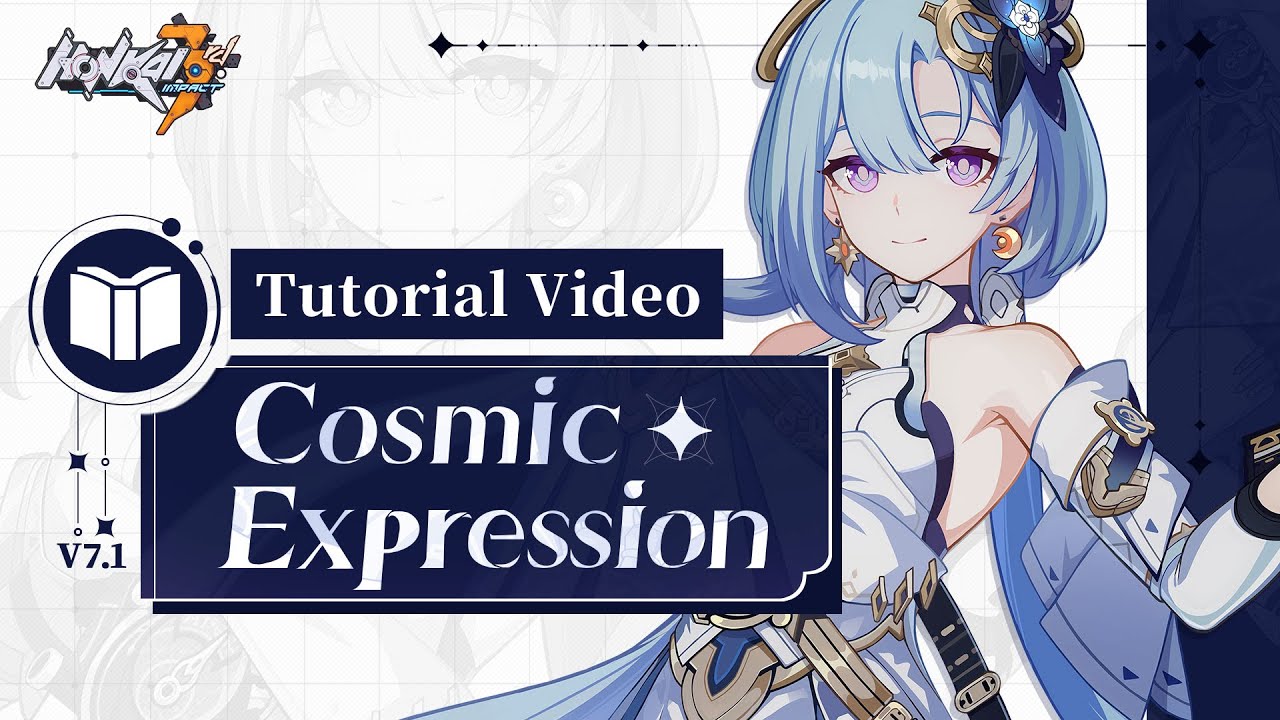 ★ Cosmic Expression Tutorial Video EX ★ - Honkai Impact 3rd