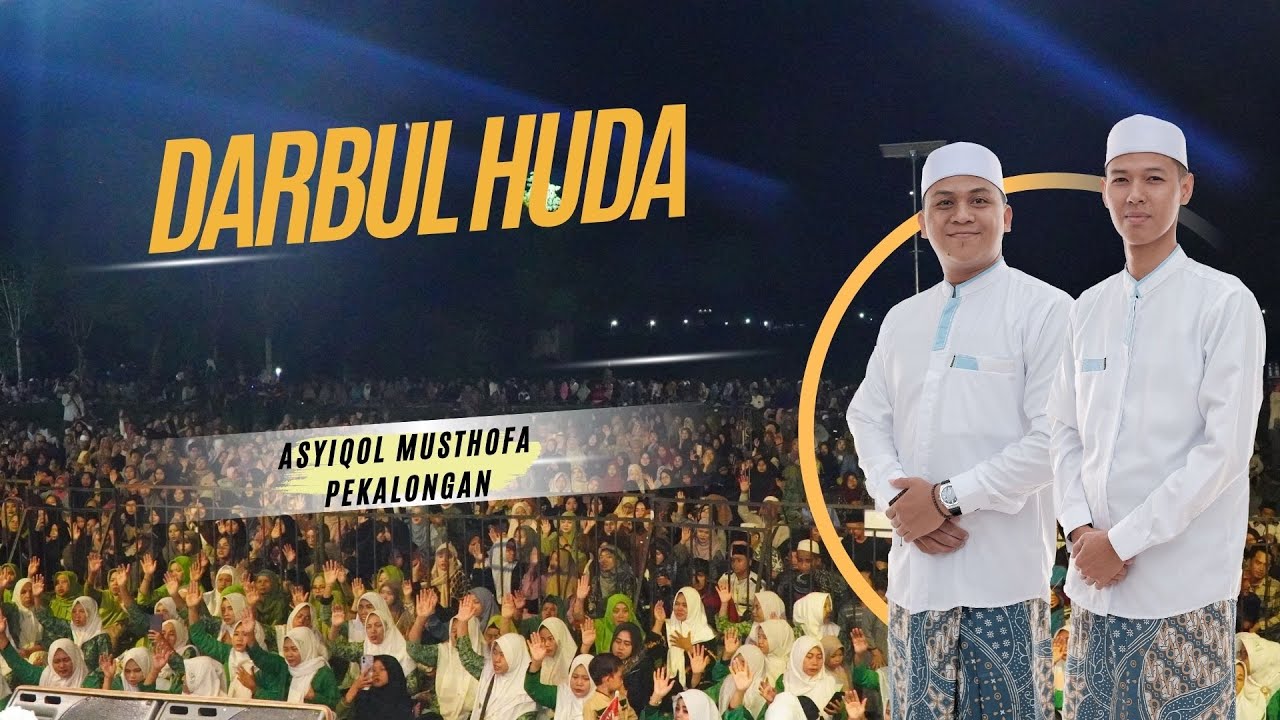 DARBUL HUDA - ASYIQOL MUSTHOFA PEKALONGAN | VOC. AHMAD FAUZI FT. FAIZAL FAIZ