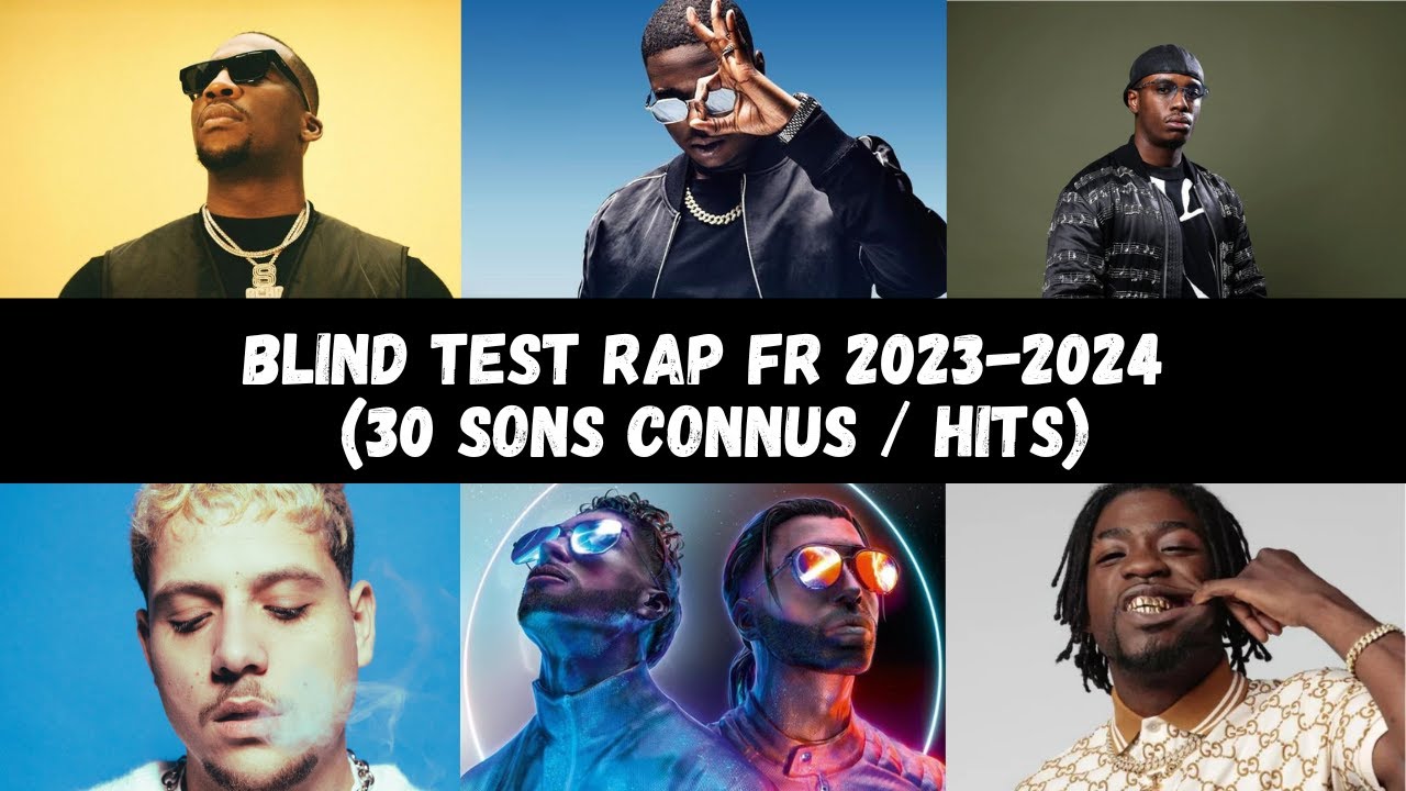 BLIND TEST - RAP FRAN&Ccedil;AIS 2023-2024 (30 SONS CONNUS)