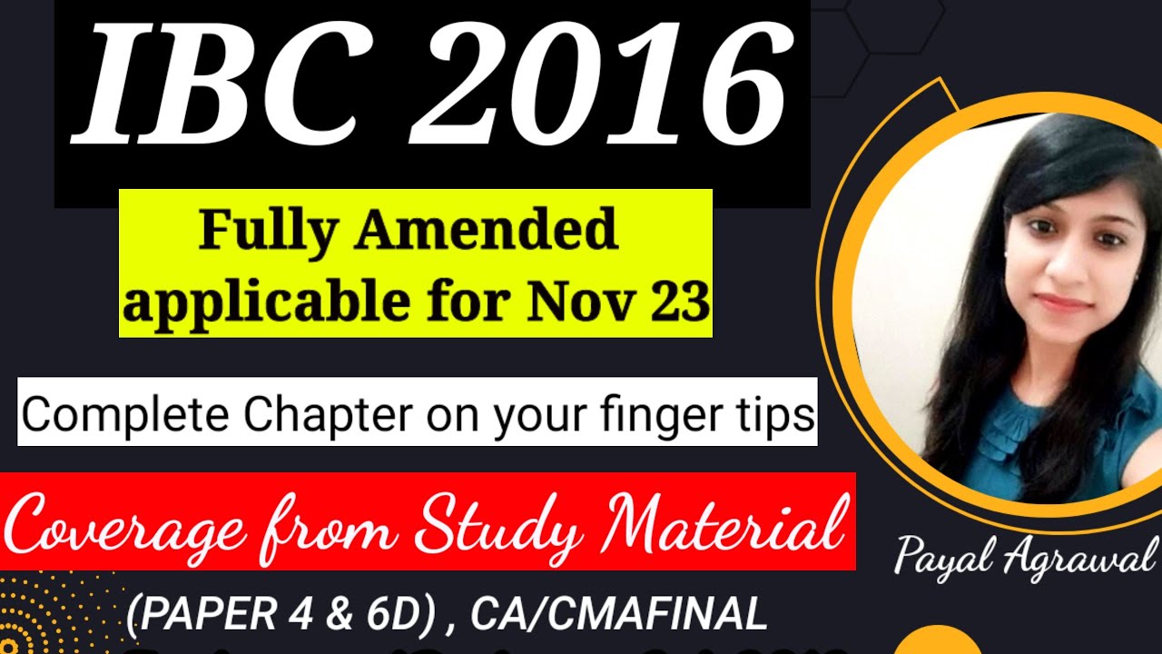 IBC 2016 FROM NEW STUDY MATERIAL | PAPER 4 & 6D | ECONOMIC LAW | CA FINAL | FULLY AMENDED FOR NOV 23