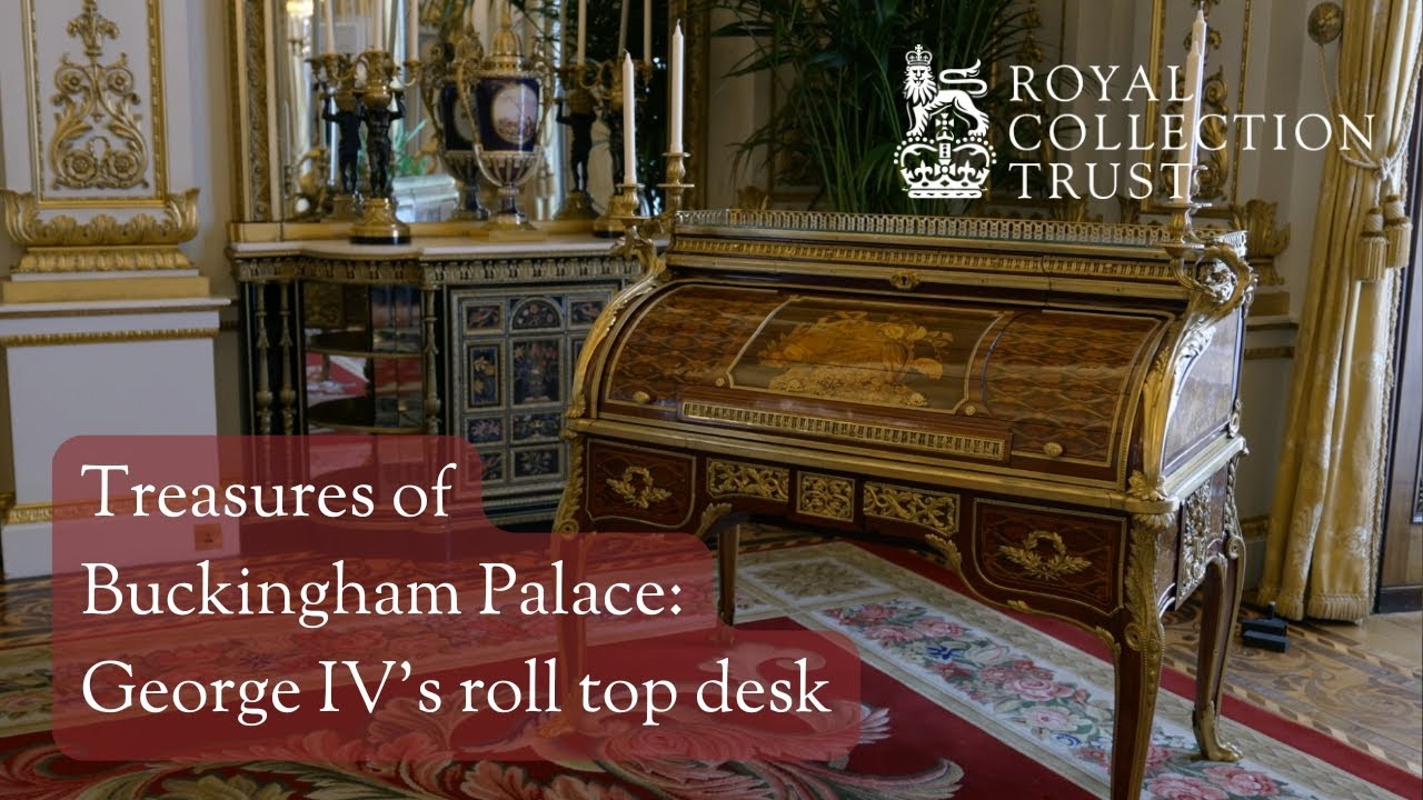 Treasures of Buckingham Palace: George IV's roll top desk