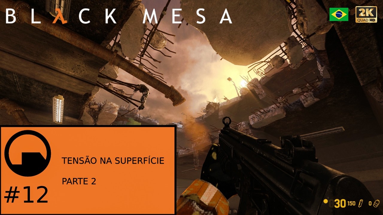 Black Mesa | #12 - Tensão na Superfície, Parte 2 (Sem Comentários)