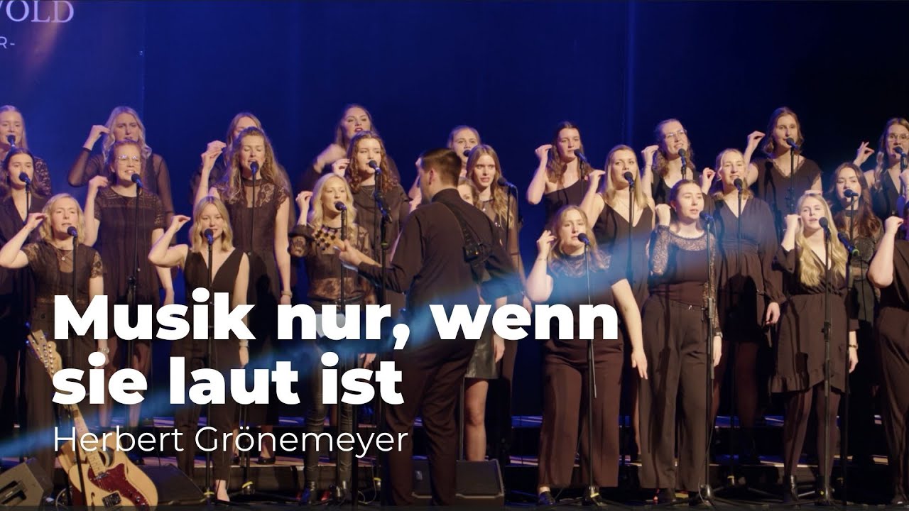 Musik nur, wenn sie laut ist - Herbert Grönemeyer | Live Chor Cover | Schola Surwold goes Pop 3
