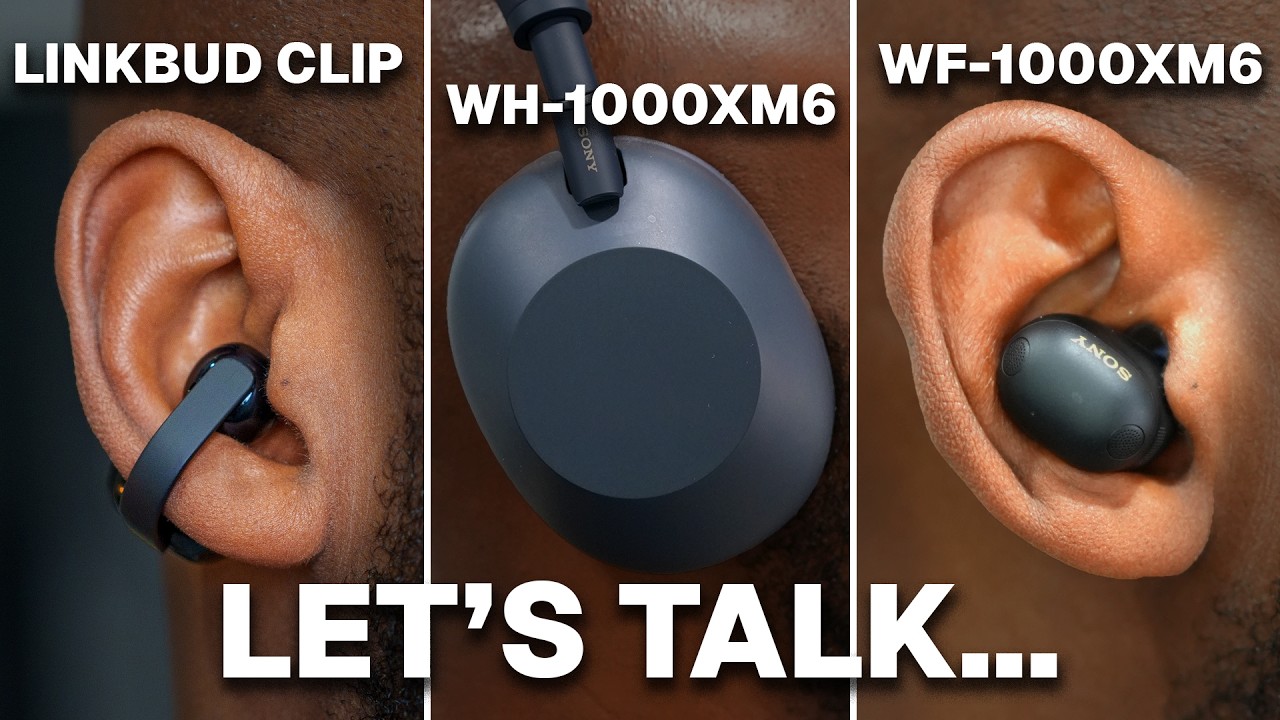 Choosing What's Right For YOU: Sony LinkBuds Clip vs WF-1000XM6 vs WH-1000XM6