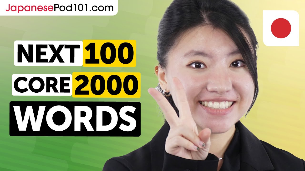 Next 100 of the Core 2000 Words &ndash; Build Real Japanese Vocabulary Fast!