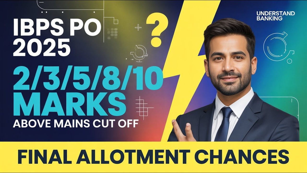 2/3/5/8/10 Marks Above Mains Cut-Off? 😱 IBPS PO 2025 🔥 | Final Allotment Chances | FULL Analysis