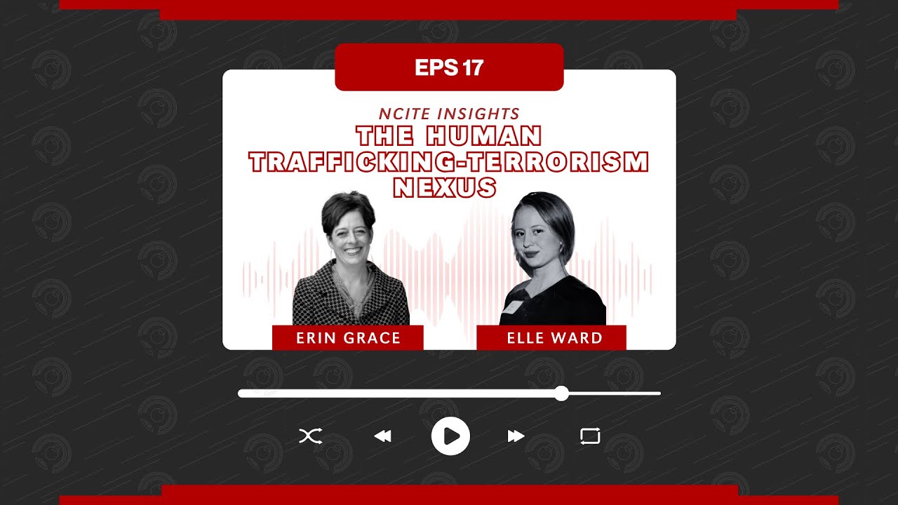 NCITE Insights No. 17 &mdash; The Human Trafficking-Terrorism Nexus