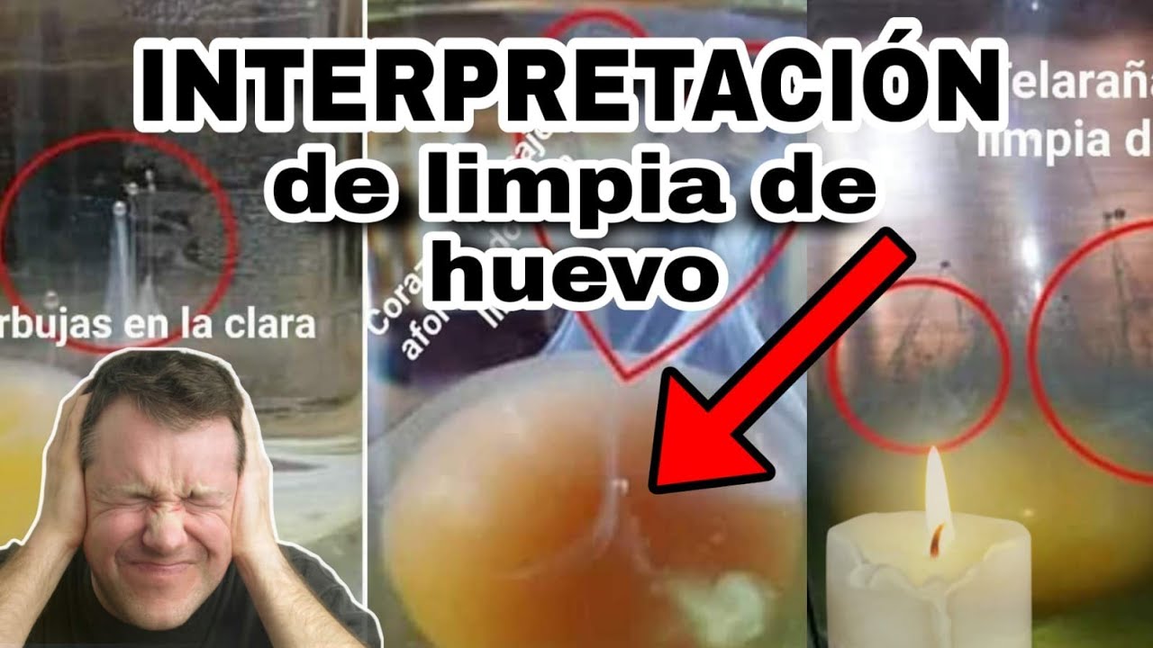 Limpia con HUEVO interpretacion imagenes burbujas arriba significado
