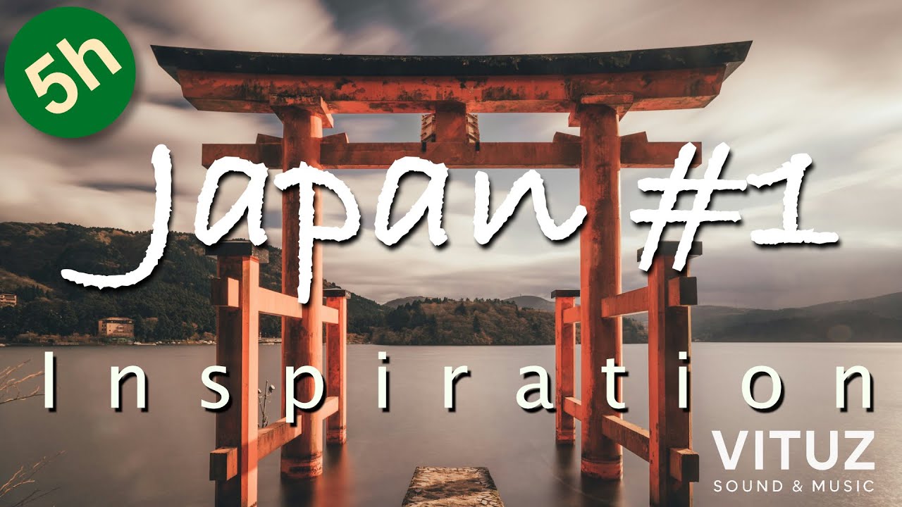 Japan Inspiration 5h music.