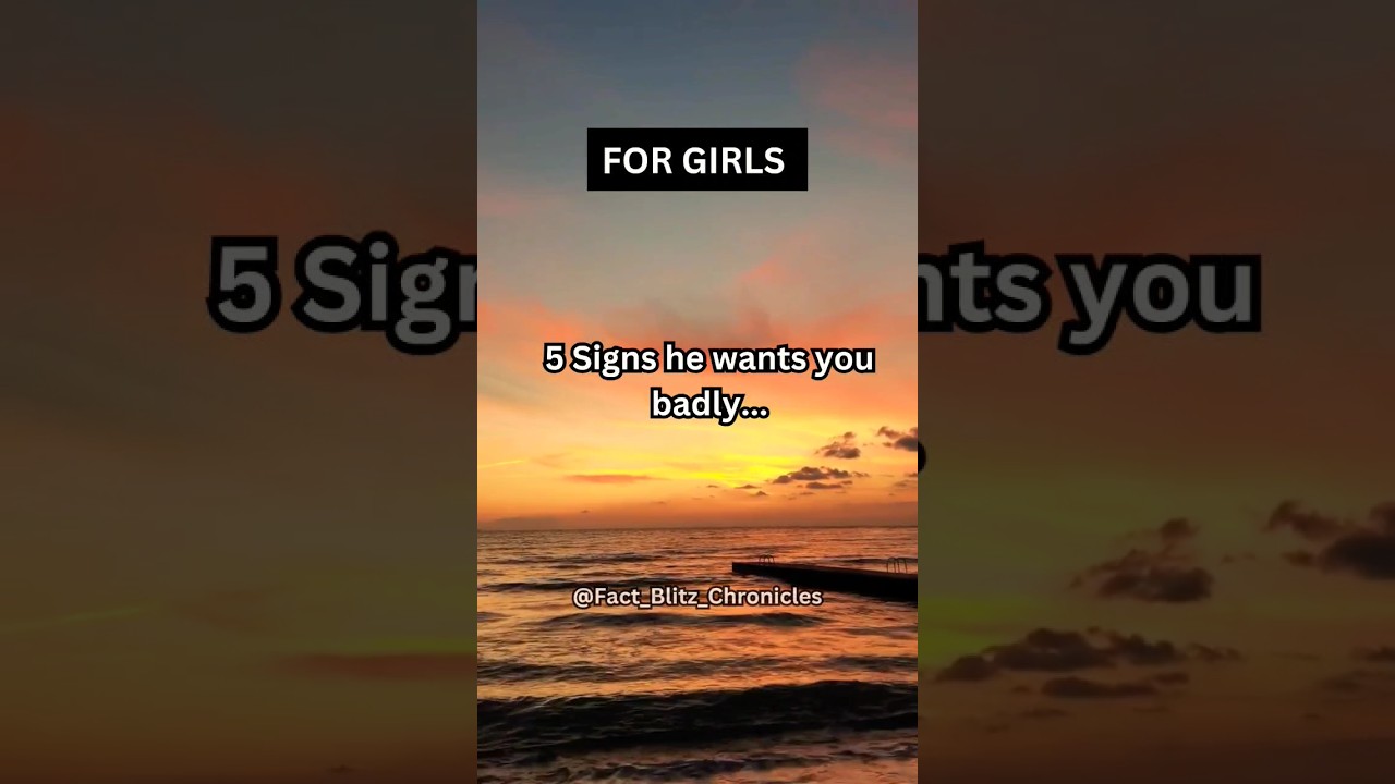 5 Signs he wants you badly.... #psychologyfacts #shorts #trending #subscribe