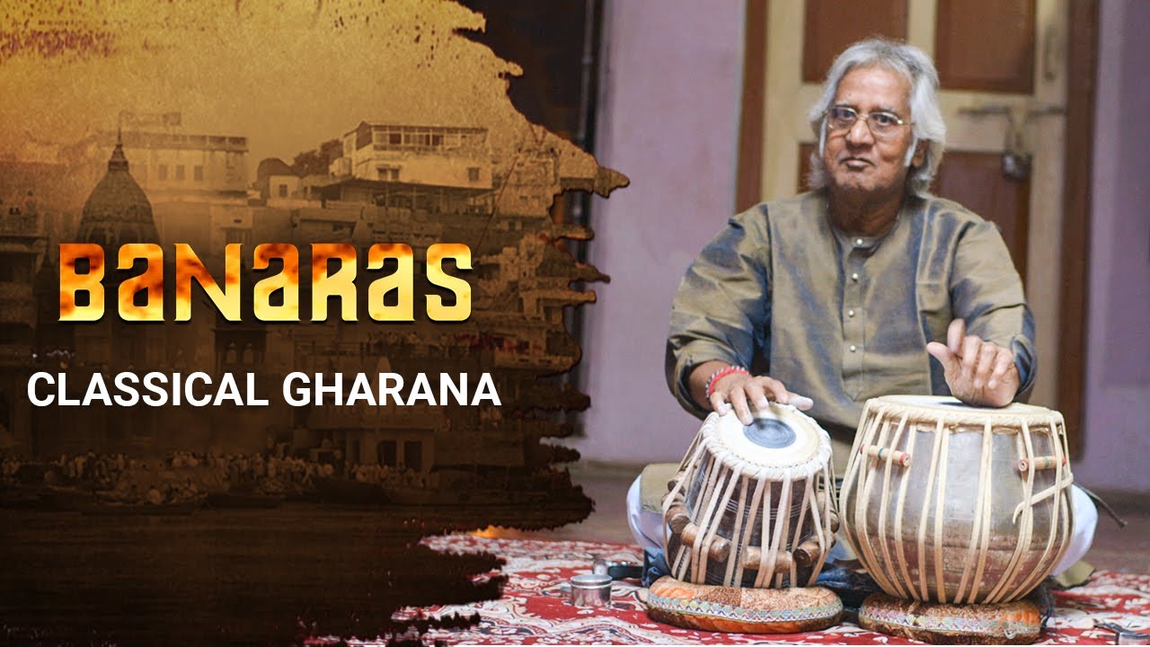 Classical Gharana - Episode 3 - Banaras
