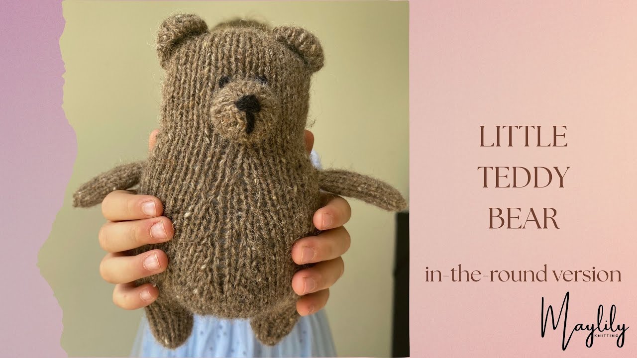 How to Knit a Little Teddy Bear ROUND Version. Step by step.