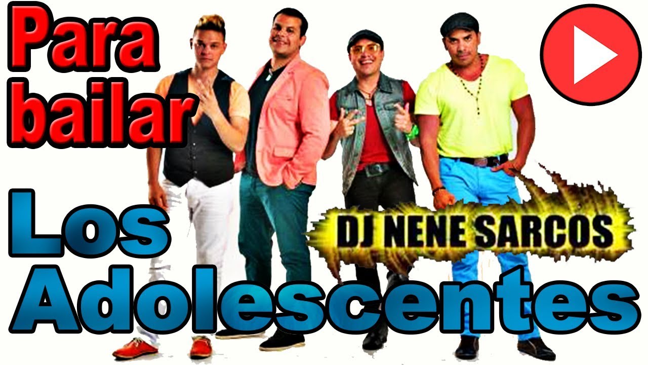 Los Adolescentes mix - DJ Nené Sarcos